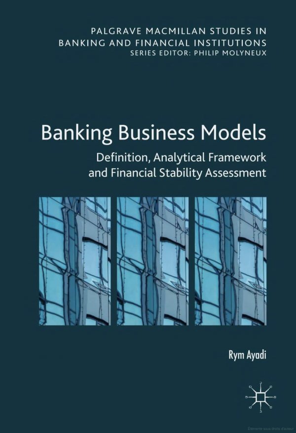 Business Models in banks: definition, identification and financial stability assessment – Europe, United States and Canada